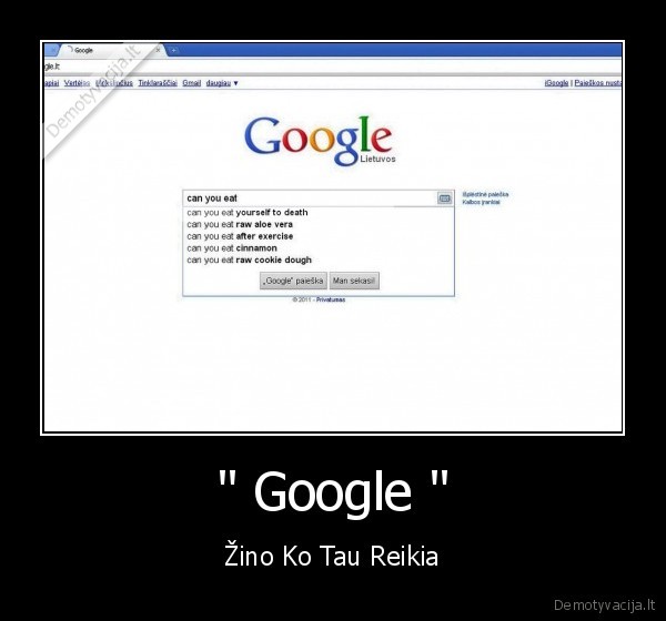 " Google " - Žino Ko Tau Reikia