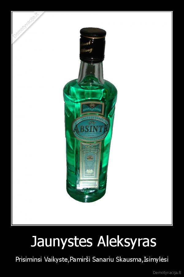  Jaunystes Aleksyras - Prisiminsi Vaikyste,Pamirši Sanariu Skausma,Isimylėsi