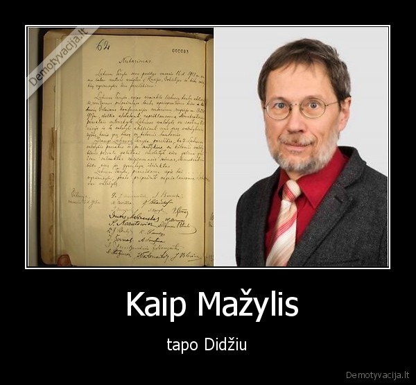  Kaip Mažylis - tapo Didžiu