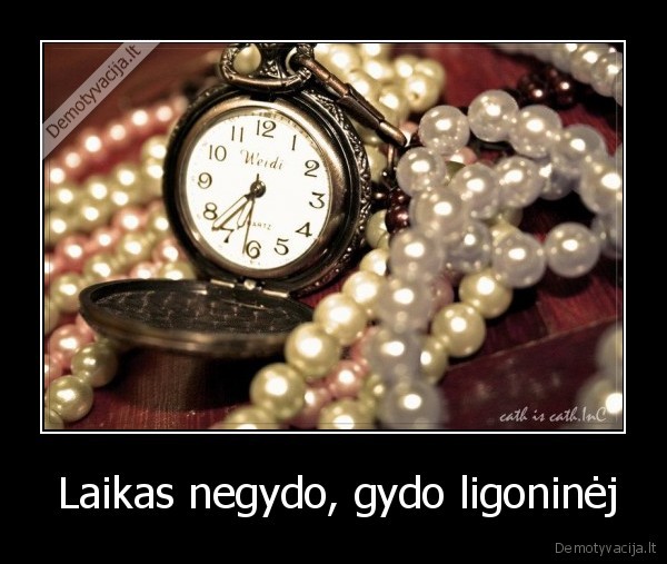  Laikas negydo, gydo ligoninėj - 