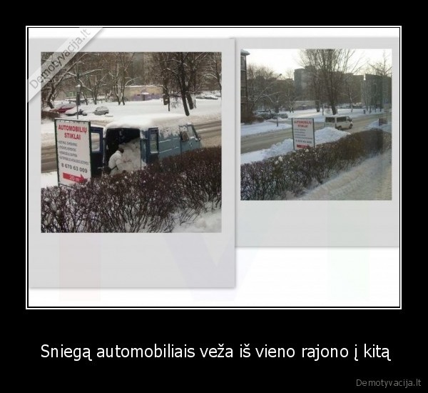  Sniegą automobiliais veža iš vieno rajono į kitą - 