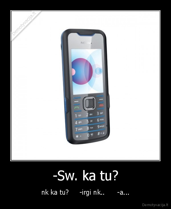 -Sw. ka tu? - nk ka tu?     -irgi nk..      -a...