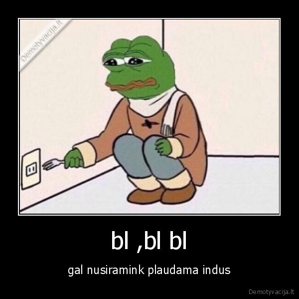  bl ,bl bl  - gal nusiramink plaudama indus