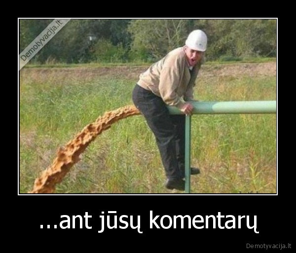 ...ant jūsų komentarų - 