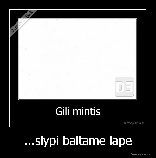 ...slypi baltame lape - 