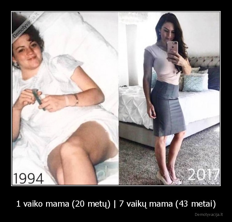 1 vaiko mama (20 metų) | 7 vaikų mama (43 metai) - 