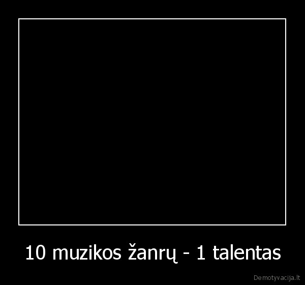 10 muzikos žanrų - 1 talentas - 