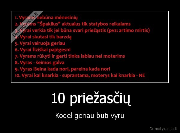 10 priežasčių - Kodėl geriau būti vyru