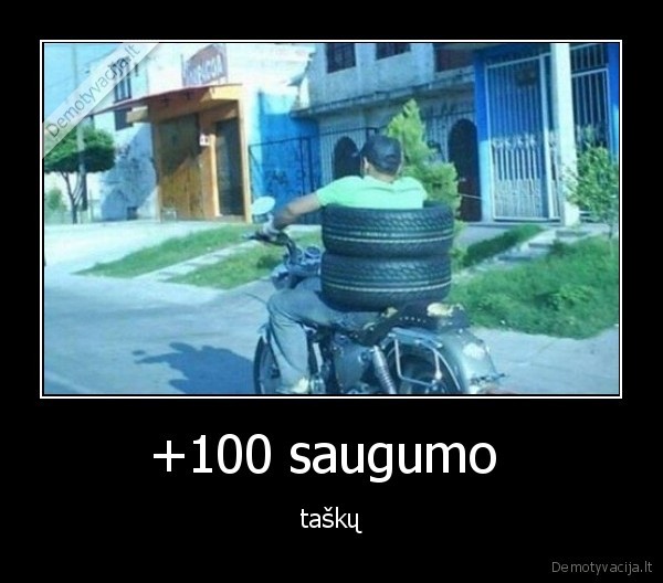 +100 saugumo  - taškų