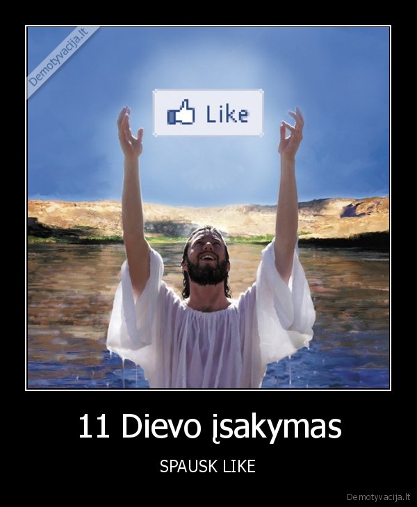 11 Dievo įsakymas - SPAUSK LIKE