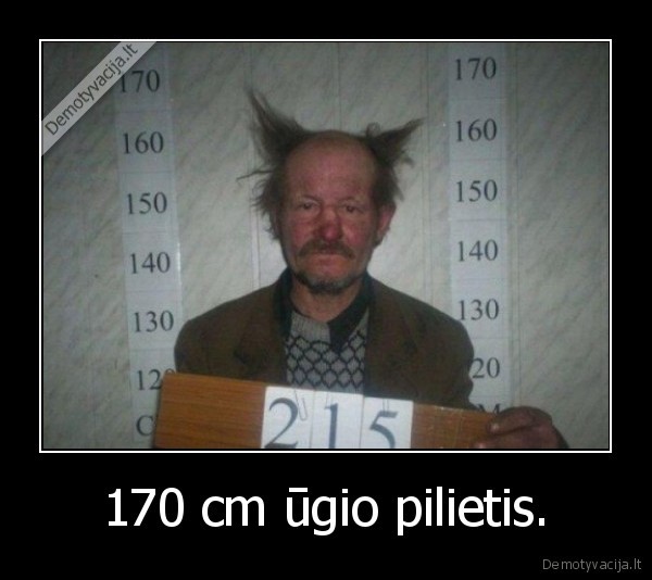 170 cm ūgio pilietis. - 