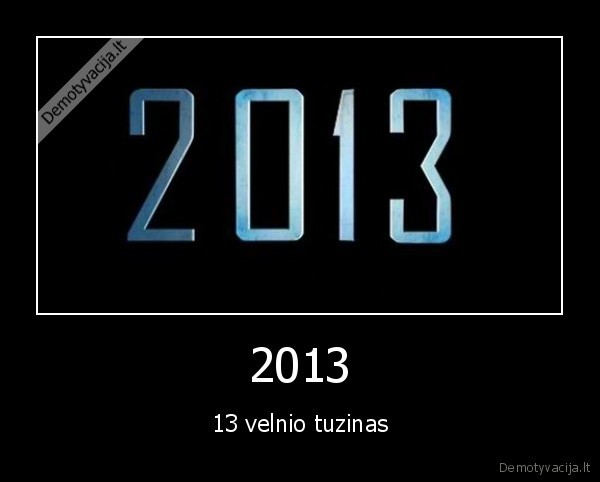 2013 - 13 velnio tuzinas