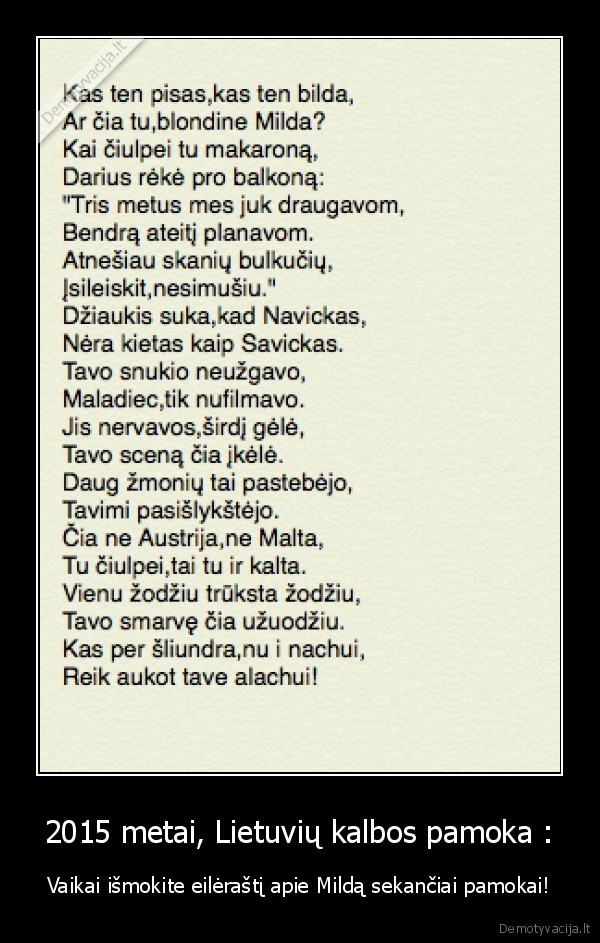 2015 metai, Lietuvių kalbos pamoka : - Vaikai išmokite eilėraštį apie Mildą sekančiai pamokai!