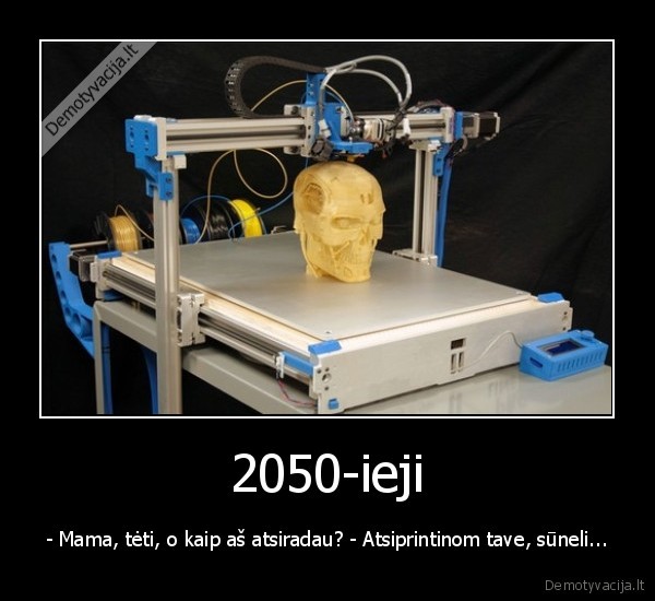 2050-ieji - - Mama, tėti, o kaip aš atsiradau? - Atsiprintinom tave, sūneli...