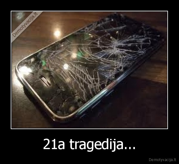 21a tragedija... - 