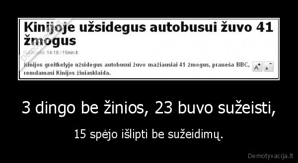 3 dingo be žinios, 23 buvo sužeisti, - 15 spėjo išlipti be sužeidimų.