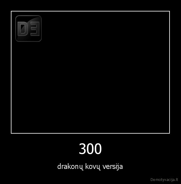 300 - drakonų kovų versija