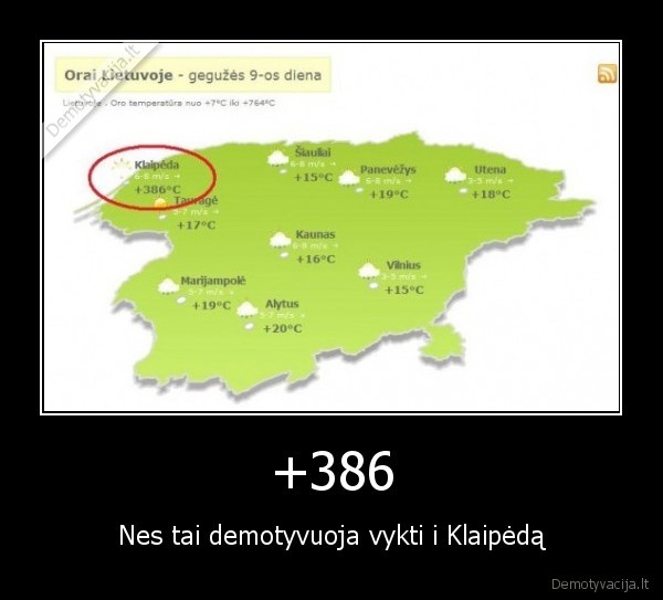 +386 - Nes tai demotyvuoja vykti i Klaipėdą