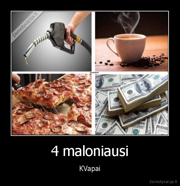 4 maloniausi - KVapai