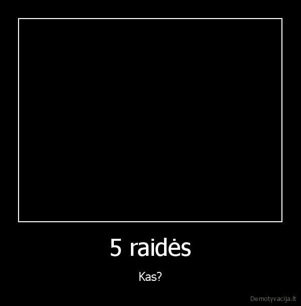 5 raidės