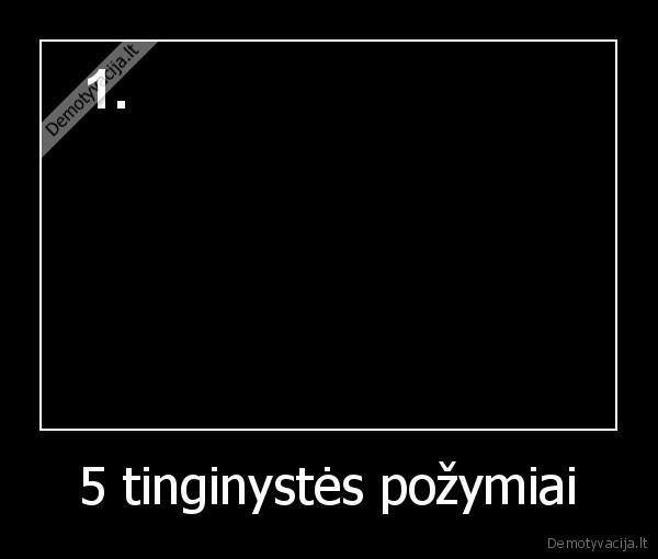 5 tinginystės požymiai - 