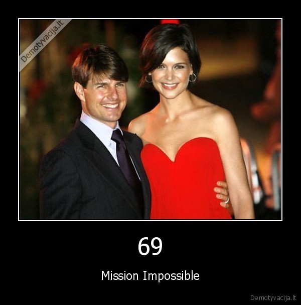 69 - Mission Impossible