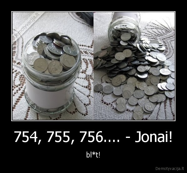 754, 755, 756.... - Jonai! - bl*t!