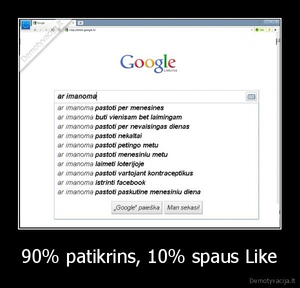 90% patikrins, 10% spaus Like - 