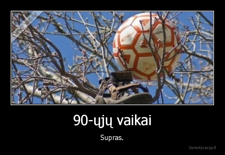 90-ųjų vaikai - Supras.