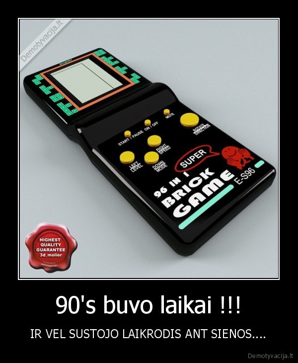 90's buvo laikai !!! - IR VEL SUSTOJO LAIKRODIS ANT SIENOS....