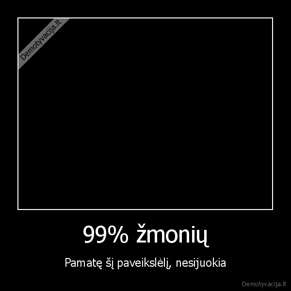 99% žmonių - Pamatę šį paveikslėlį, nesijuokia