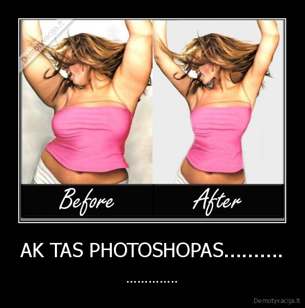 AK TAS PHOTOSHOPAS.......... - ..............