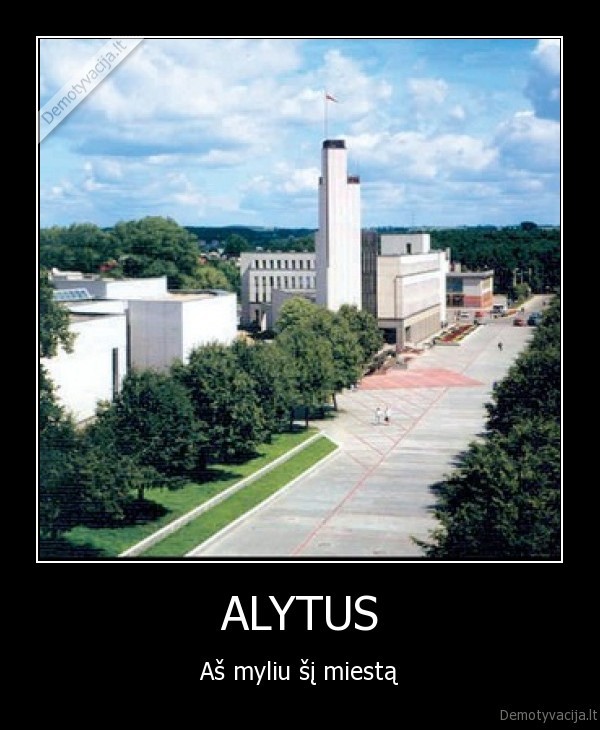 ALYTUS - Aš myliu šį miestą