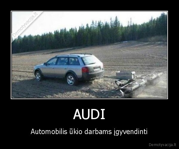 AUDI - Automobilis ūkio darbams įgyvendinti