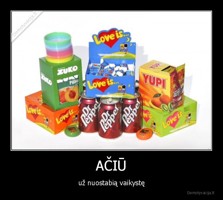 AČIŪ - už nuostabią vaikystę