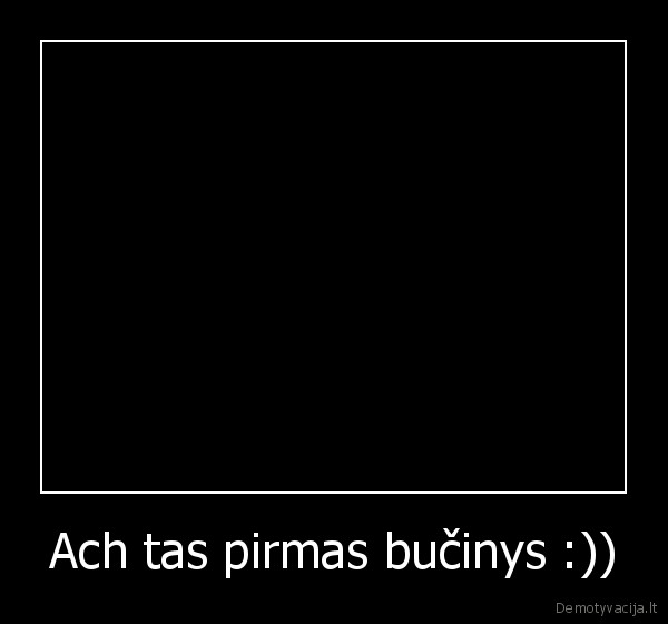 Ach tas pirmas bučinys :)) - 