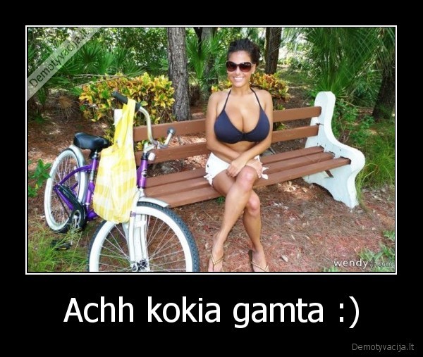 Achh kokia gamta :) - 