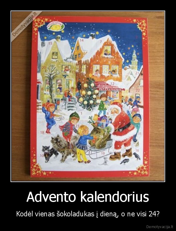 Advento kalendorius - Kodėl vienas šokoladukas į dieną, o ne visi 24?