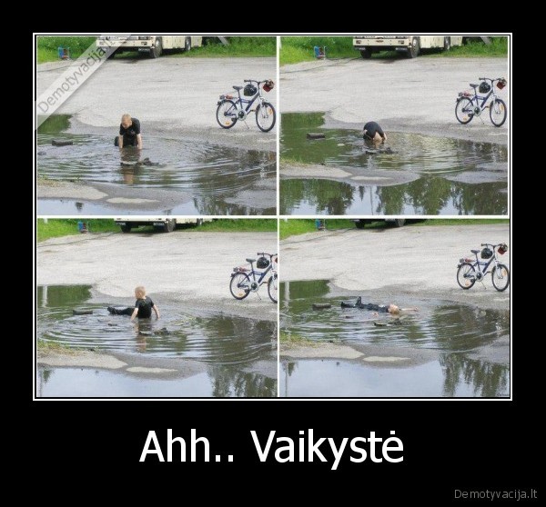 Ahh.. Vaikystė - 