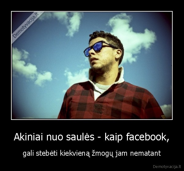 Akiniai nuo saulės - kaip facebook, - gali stebėti kiekvieną žmogų jam nematant