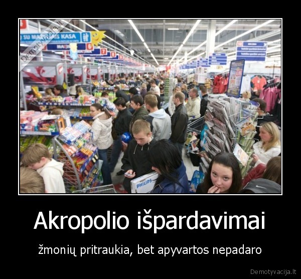 Akropolio išpardavimai - žmonių pritraukia, bet apyvartos nepadaro