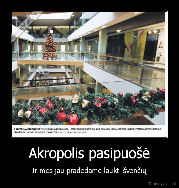 Akropolis pasipuošė - Ir mes jau pradedame laukti švenčių