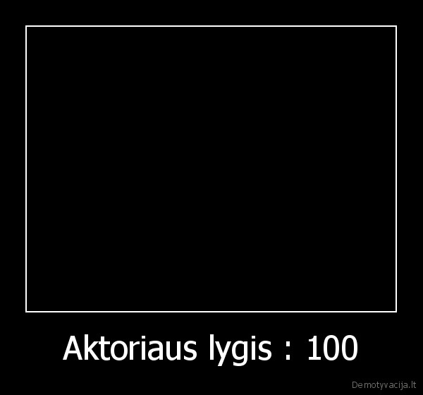 Aktoriaus lygis : 100 - 