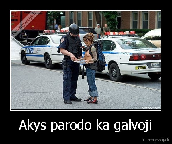 Akys parodo ka galvoji - 