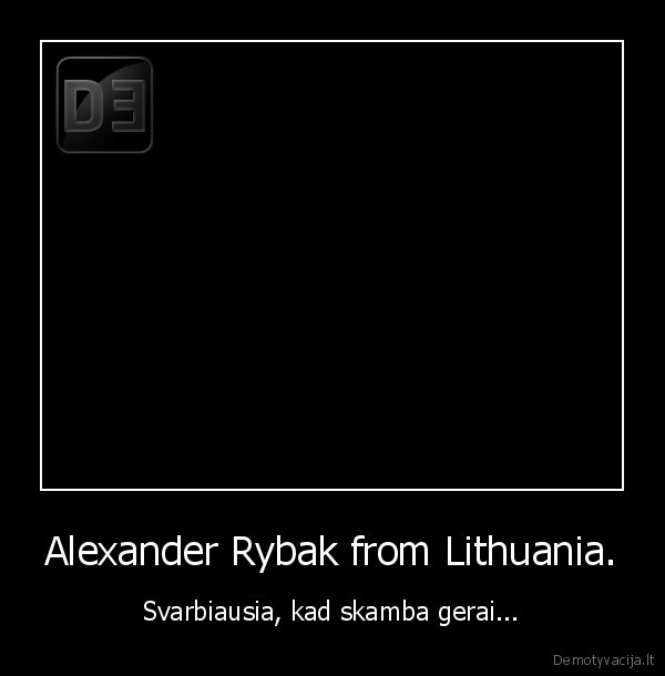 Alexander Rybak from Lithuania. - Svarbiausia, kad skamba gerai...