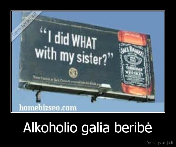 Alkoholio galia beribė - 