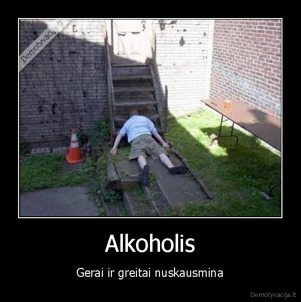 Alkoholis - Gerai ir greitai nuskausmina