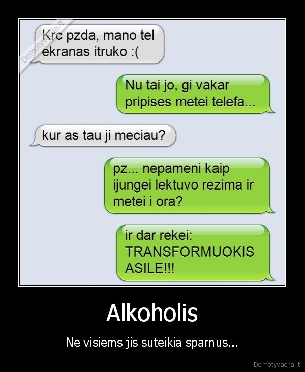 Alkoholis - Ne visiems jis suteikia sparnus...