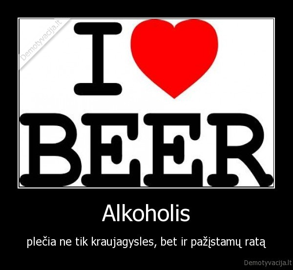 Alkoholis - plečia ne tik kraujagysles, bet ir pažįstamų ratą