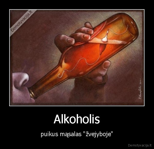 Alkoholis - puikus mąsalas "žvejyboje"